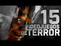 15 VIDEOJUEGOS de TERROR que DEBES JUGAR SÍ o SÍ