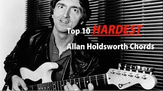 Top 10 Hardest Allan Holdsworth Chords