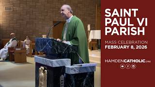 St. Paul VI Parish Mass: February 8, 2026