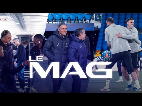 LE MAG: Au cœur de la préparation avant d'affronter la Real Sociedad ! ⚽️🏆