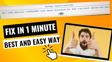 Efi usb device has been blocked by the current security policy | efi usb device boot failed fix
