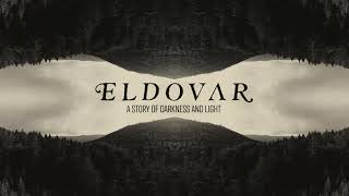 &quot;ELDOVAR - A Story Of Darkness &amp; Light&quot; by Elder &amp; Kadavar