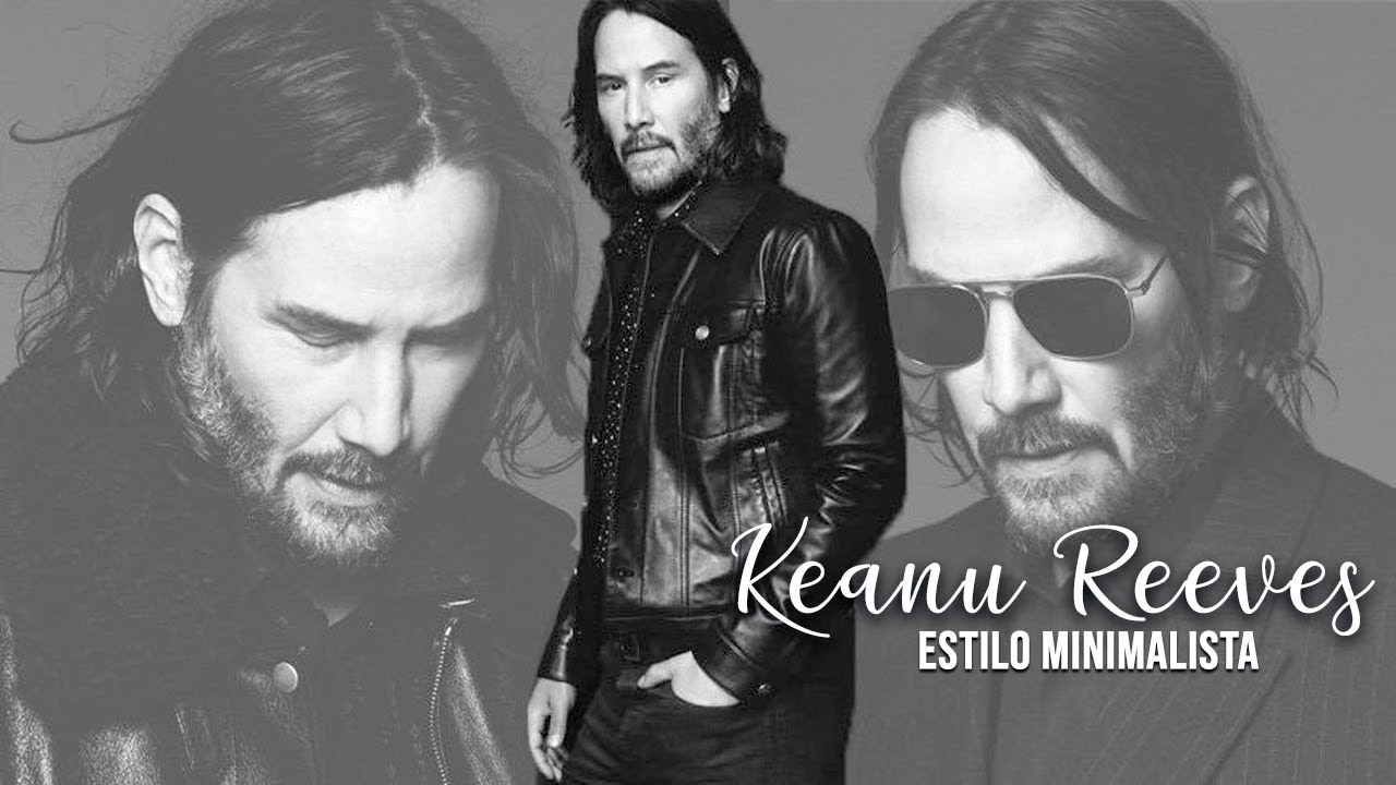El Estilo Minimalista De Keanu Reeves Minimalismo Aplicado