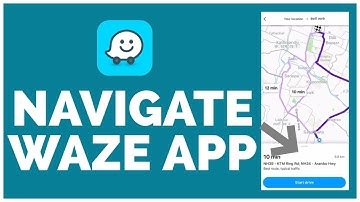 How to Navigate Waze App | Waze Application Mapping Video