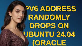 IPv6 address randomly drops on Ubuntu 24.04 (Oracle Cloud) after switching from ufw to nftables