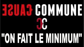 Watch Cause Commune On Fait Le Minimum video
