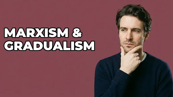 Did Marxist Theory Evolve To Support Gradualism?