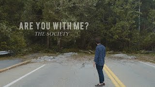 The Society | Are You With Me