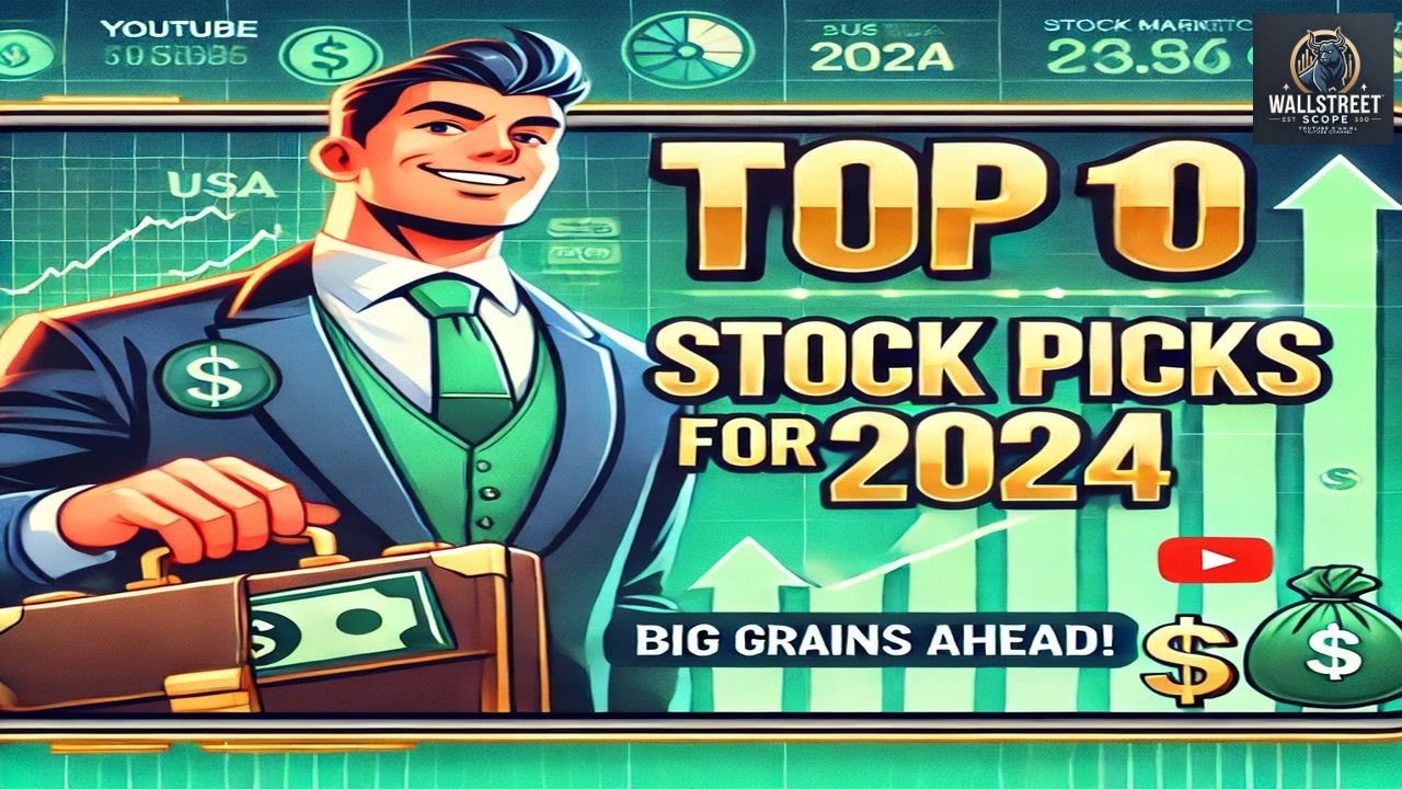 Top 10 Stock Picks for 2024: Big Gains Ahead!