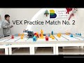 VEX Practice Match No. 2