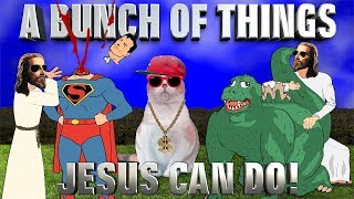 A Bunch Of Things JESUS Can Do! MUSIC VIDEO!