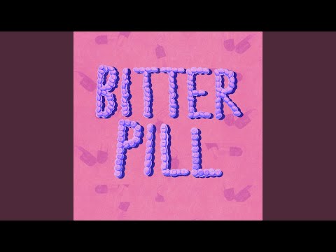 Bitter Pill - Hey Violet