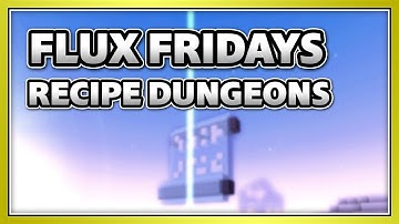 Recipe Farming - FLUX FRIDAYS | Guide (Trove)