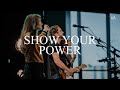 Show Your Power | Jeremy Riddle - Worship Moment