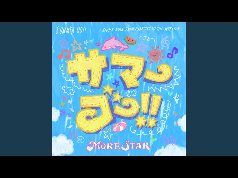 MORE STAR - Summer Go!!
