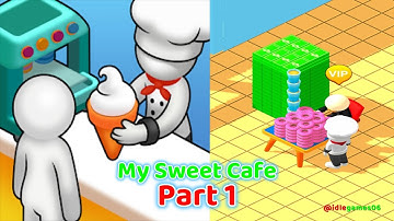 My Sweet Cafe - Gameplay Walkthrough Part 1 - (iOS, Android)