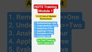 HOTS Training Module 1 1.6 (C) End of Module Assessment Profile