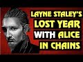 Alice In Chains & Layne Staley's Lost Year