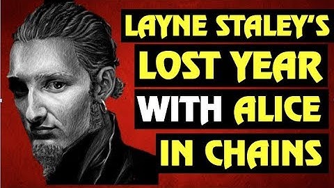 Alice In Chains & Layne Staley