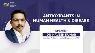 A Journey through Antioxidants: Dr. Naveen Kumar's Webinar Deciphers Their Importance