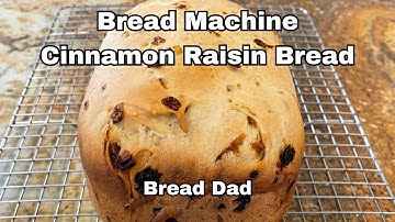 Bread Machine Cinnamon Raisin Bread 🍞- Easy Recipe & No Oven Required