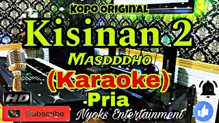 Download lagu KISINAN 2 - Masdddho (KARAOKE) Koplo || Nada Pria || FIS=DO