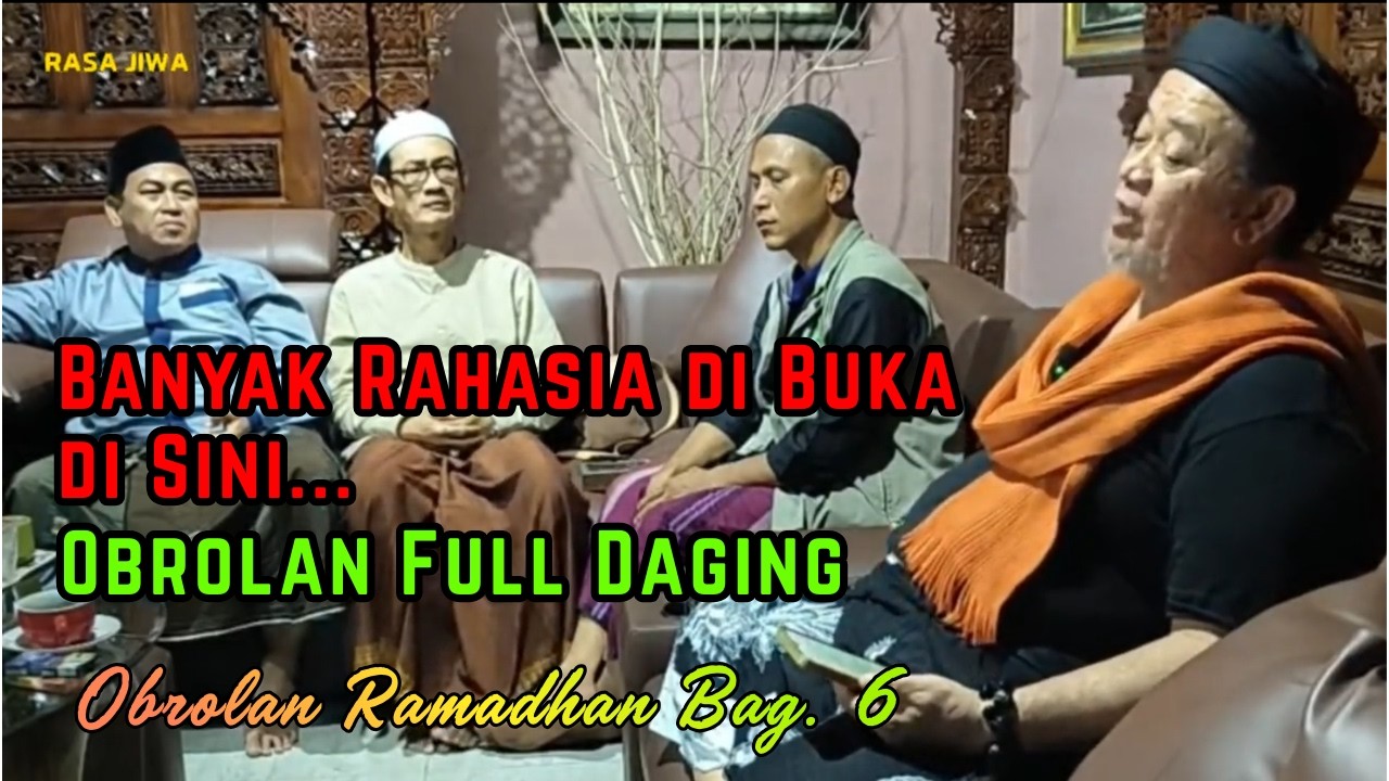 OBROLAN RAMADHAN BAG. 6 | FULL DAGING SEMUA