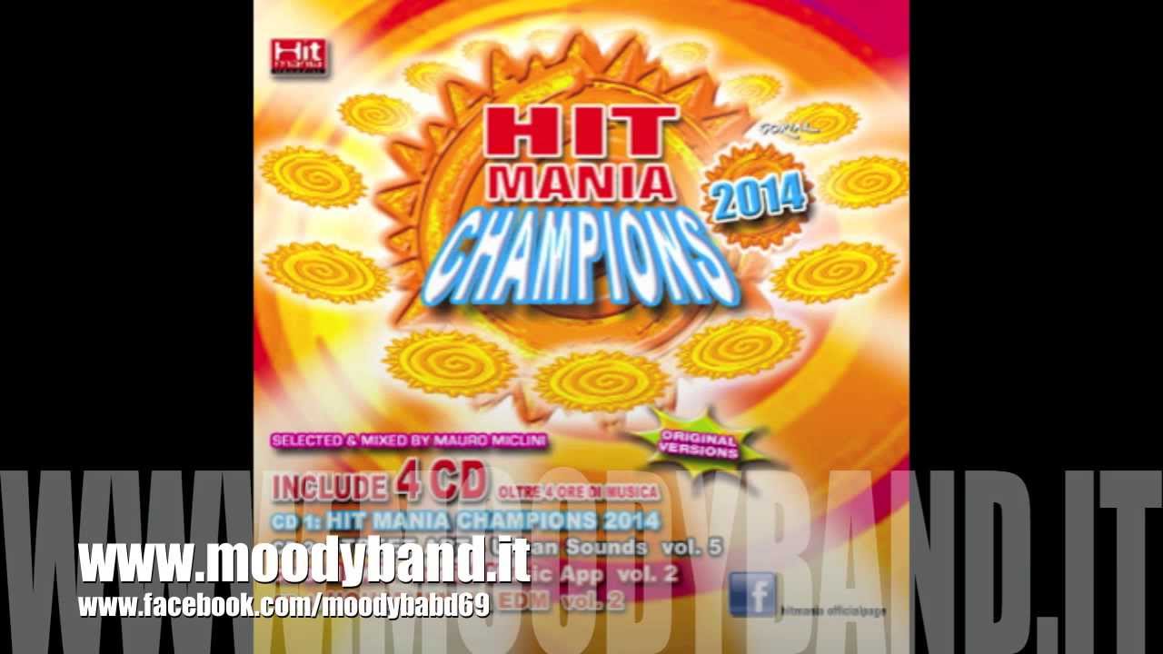 HIT MANIA CHAMPIONS 2014 - Moody  Oltre Le Apparenze