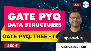 Data Structures | Lec 6 | GATE PYQ: Tree Part 1 | Vishvadeep Sir