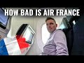 IS AIR FRANCE REALLY THAT BAD?