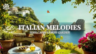 Italian Soft Vintage Jazz 🍋 1950s Capri Melodies • 2-Hour Mix Relaxation & Beautiful Views 🇮🇹