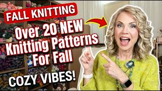 Over 20  NEW Cozy Fall Knitting Patterns | Episode 51 | The French Knot