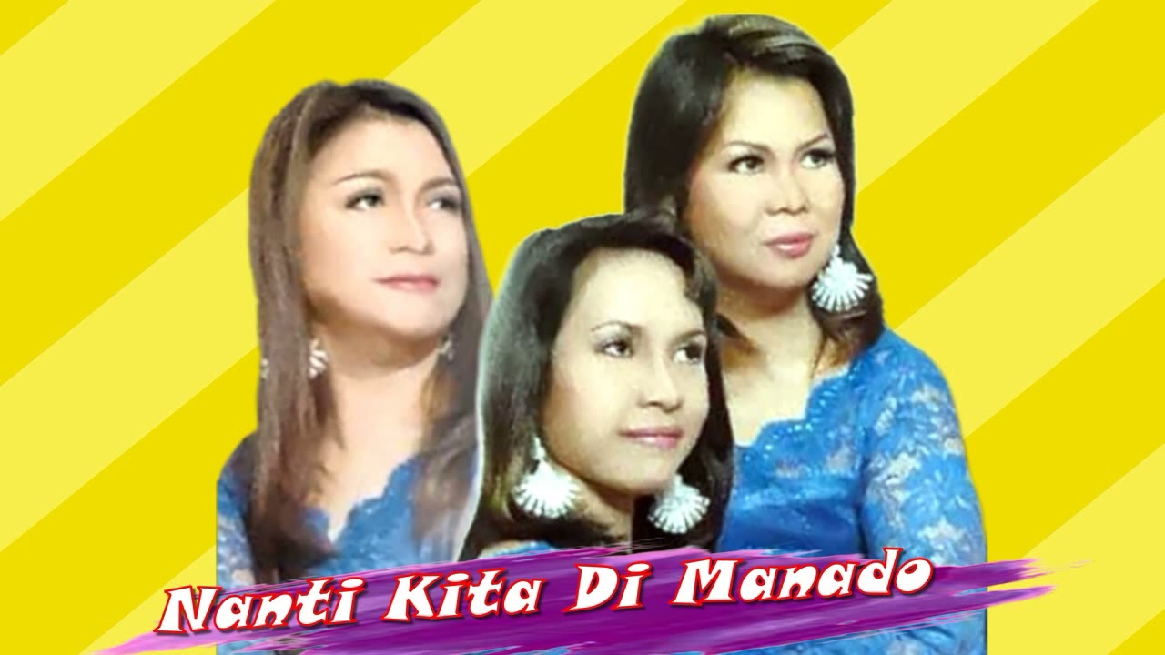 GLORIA TRIO ~ NANTI KITA DI MANADO ~ COVER