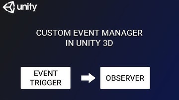 Unity 3D Custom Event Manager | Unity Tutorial | Overflow Archives