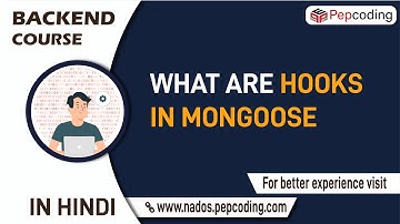 What are hooks in Mongoose ? | Mongoose middleware | Learn backend development in hindi