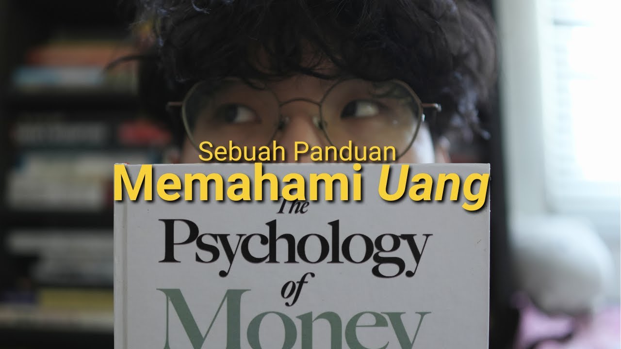 20 Pelajaran Penting Soal Uang | Review The Psychology of Money