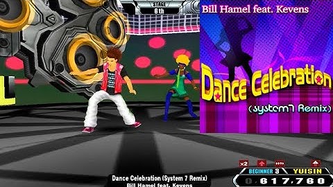 [Watching Dance] Dance Celebration (System 7 Remix) / Bill Hamel feat. Kevens 【DDR X】