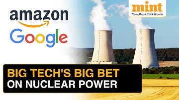 Here’s Why Amazon, Google Have Invested In Nuclear Energy…