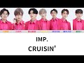 【IMP.】CRUISIN&#39; 歌詞動画