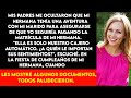 Mi hermana me engañó con mi marido. Mis padres ocultaron la verdad para dejarme pagar dinero.