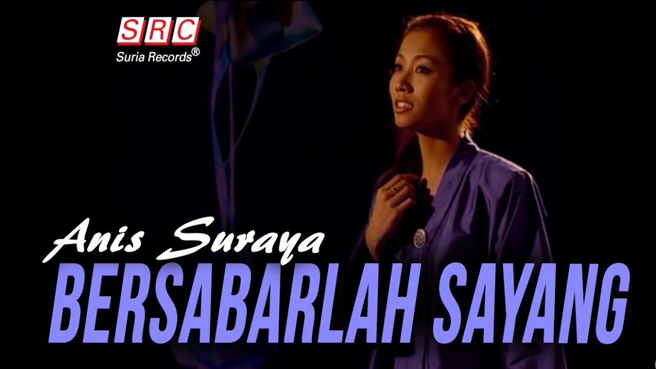Anis Suraya - Bersabarlah Sayang (Official Music Video) - YouTube