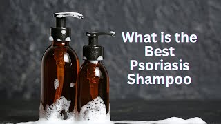 What Is the Best Psoriasis Shampoo? | Expert Homeopathic Guidance