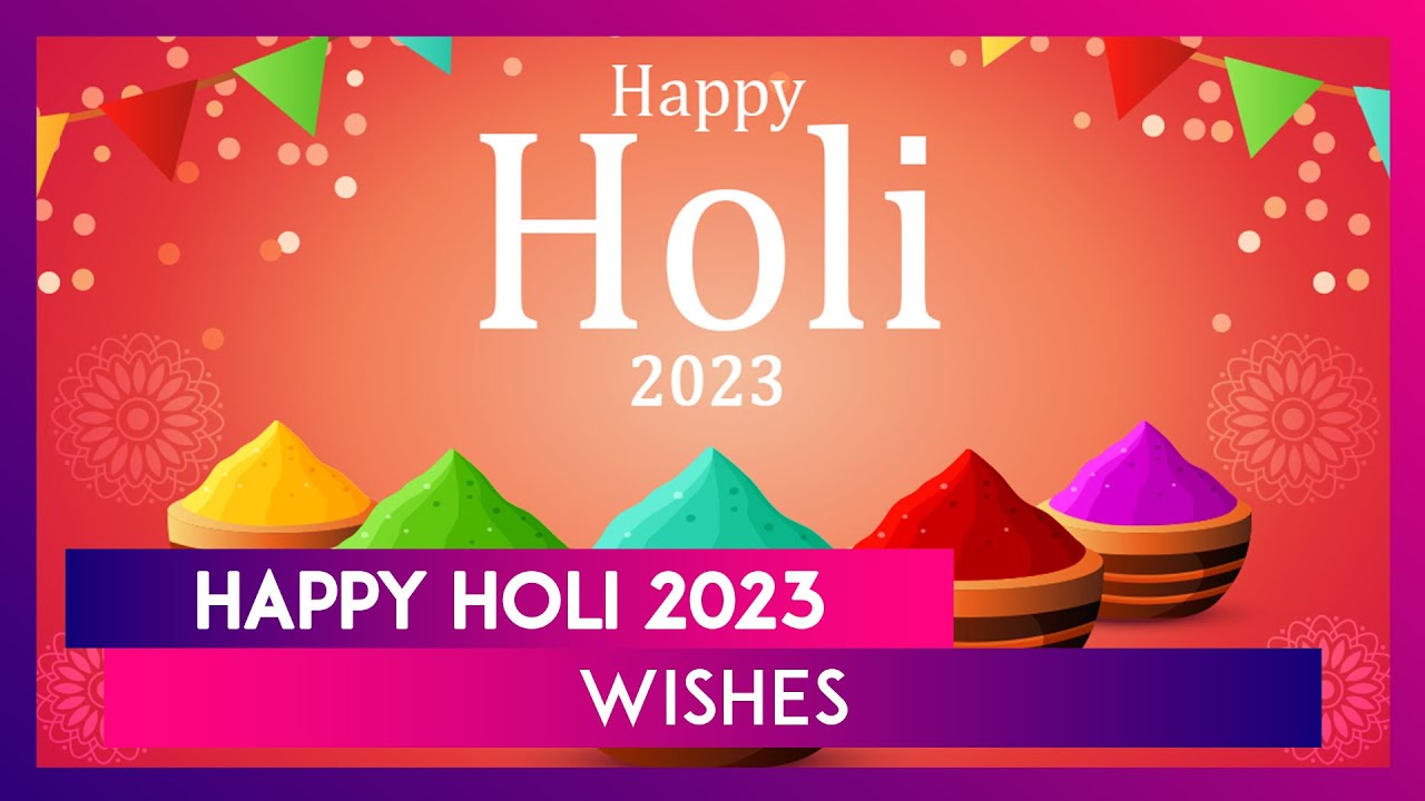 Happy Holi 2023: Top 50 Wishes, Messages, Quotes, Images and