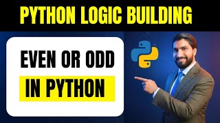 #40 Even Odd Number in Python 🔥 | Python Logic Building Q1 | Python for Beginners in Hindi