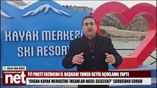 Erzincan İyi Parti Başkanı Geyik, Ergan Dağına Turist Nasıl Gelecek?