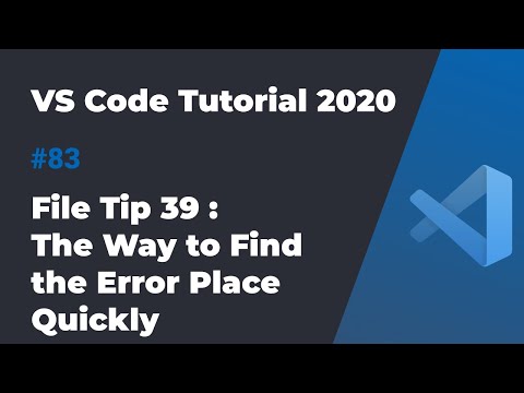 VS Code入门教程2020 #83 文件使用技巧39: 快速寻找出错点