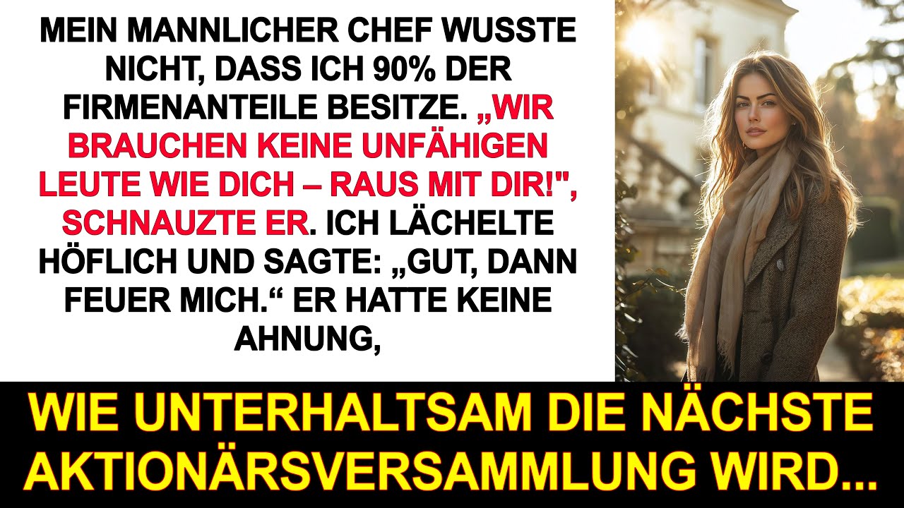„Du bist unfähig!“ sagte er. Ich lächelte – und übernahm seine Firma.