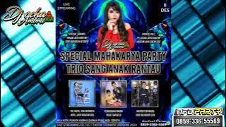 REMIX FUNKOT DJ || SPECIAL MAHAKARYA PARTY TRIO SANG ANAK RANTAU By DJ OCHA AMORA ON THE MIX