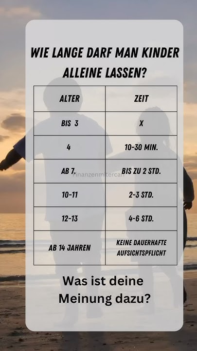 Wie Lange Darf Man Bäume Fällen Wie lange darf man seine Kinder alleine lassen #reels #shorts #