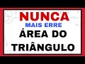 Nunca Mais Errar a Área do Triângulo! 🔺 Dicas Simples e Práticas